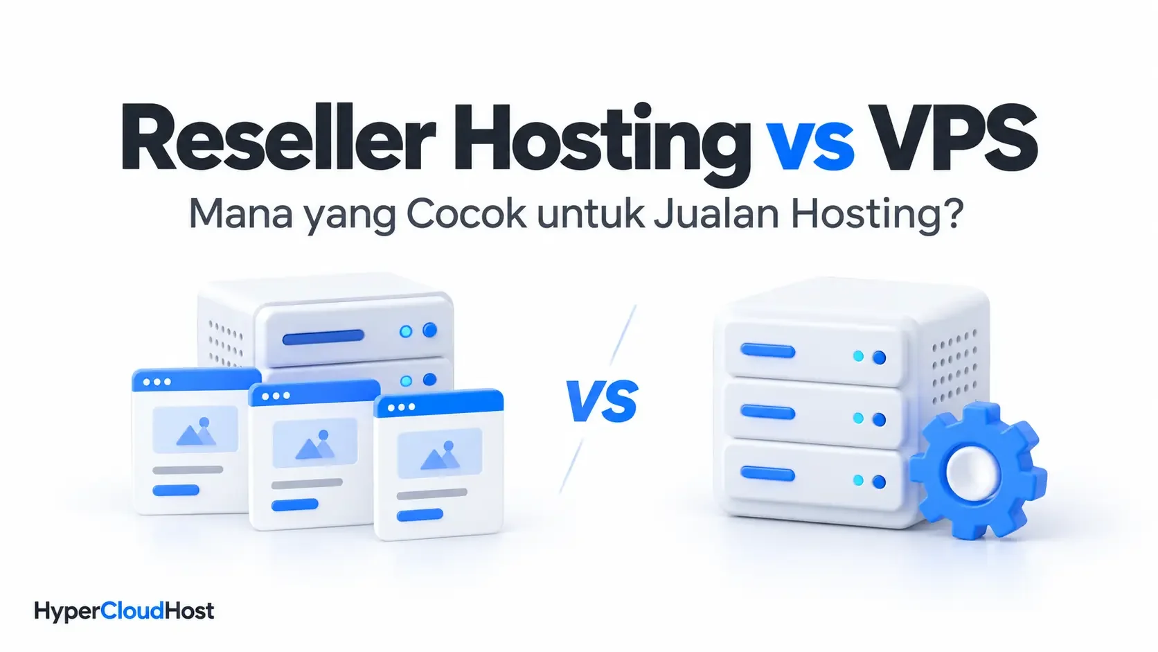 Reseller Hosting vs VPS: Mana yang Cocok untuk Jualan Hosting?